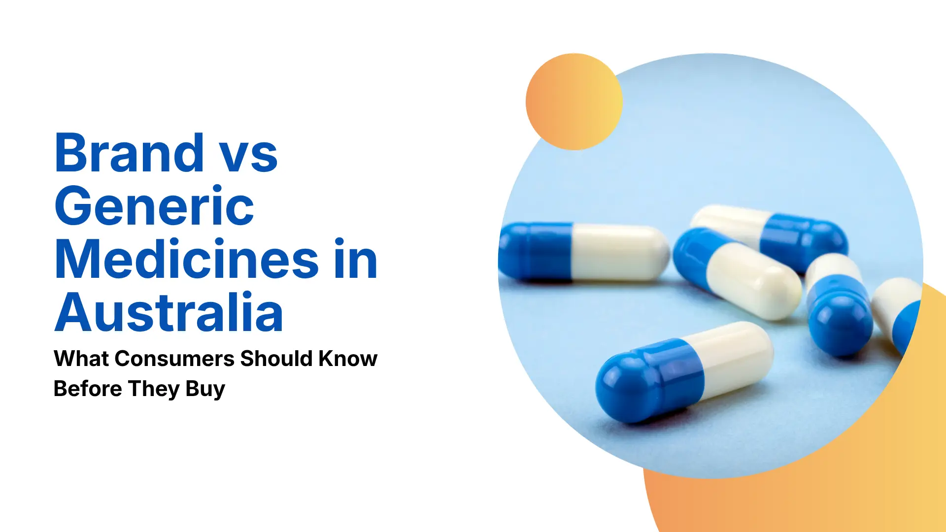 Brand vs Generic Medicines in Australia: What Consumers Should Know Before They Buy